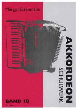 Akkordeon Schulwerk, Band 1B, Margot Eisenmann