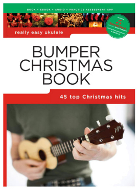 Bumper Christmas Book, 45 Top Christmas Hits, really easy Ukulele