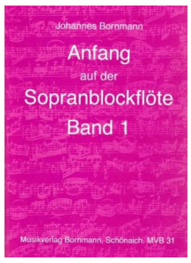 Anfang auf der Sopranblockflöte, Band 1, Johannes Bornmann