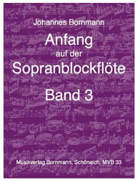 Anfang auf der Sopranblockflöte, Band 3, Johannes Bornmann