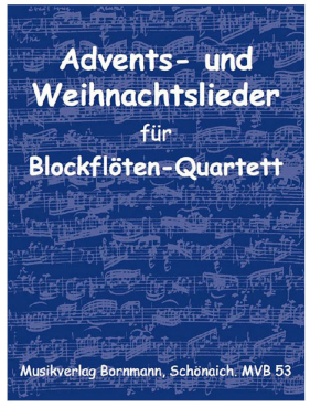 Advents- und Weihnachtslieder für Blockflöten Quartett