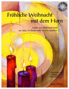 Fröhliche Weihnacht mit dem Horn, Michael Loos / Horst Rapp, inkl. CD