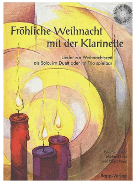 Fröhliche Weihnacht mit der Klarinette, Michael Loos / Horst Rapp, inkl. CD