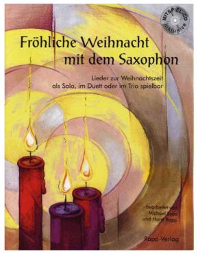 Fröhliche Weihnacht mit dem Saxophon (tenor), Michael Loos / Horst Rapp, inkl. CD