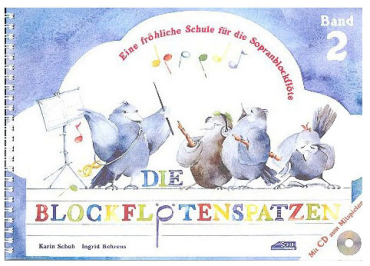 Die Blockflötenspatzen (sopr.), Band 2, Karin Schuh / Ingrid Behrens, inkl. CD