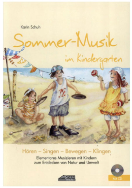 Sommer Musik im Kindergarten, Karin Schuh, inkl. CD, Liederbuch