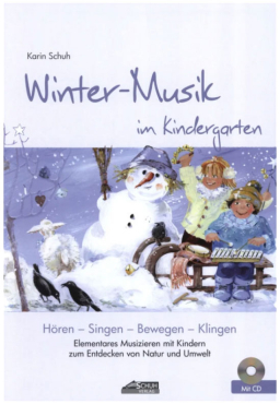 Winter Musik im Kindergarten, Karin Schuh, inkl. CD, Liederbuch