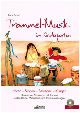 Trommel Musik im Kindergarten, Karin Schuh, inkl. CD