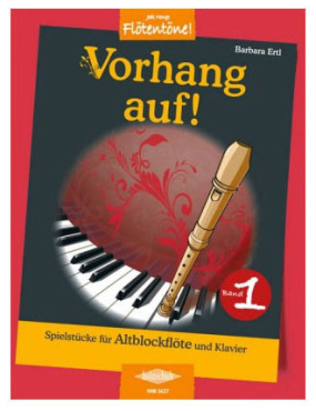 Jede Menge Flötentöne, Vorhang auf Altblockflöte und Klavier, Band 1, Barbara Ertl