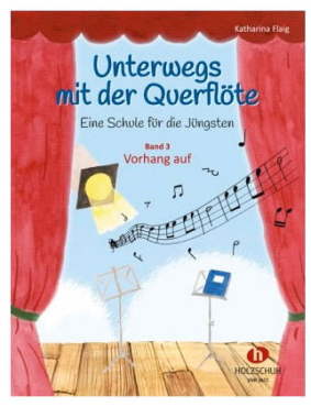 Unterwegs mit der Querflöte, Band 3, Eine Schule für die Jüngsten, Flaig Katharina