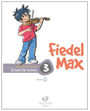 Fiedel Max, Schule für Violine, Band 3, Andrea Holzer-Rhomberg, inkl. CD