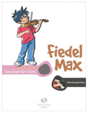 Fiedel Max, Klavierbegleitung zu Vorschule, Andrea Holzer-Rhomberg