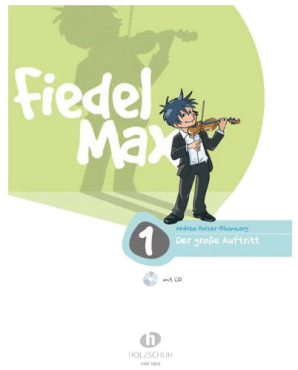 Fiedel Max, Der große Auftritt, Band 1, Andrea Holzer-Rhomberg, inkl. CD