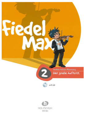 Fiedel Max, Der große Auftritt, Band 2, Andrea Holzer-Rhomberg, inkl. CD