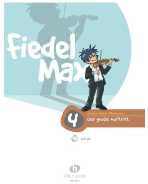 Fiedel Max, Der große Auftritt, Band 4, Andrea Holzer-Rhomberg, inkl. CD