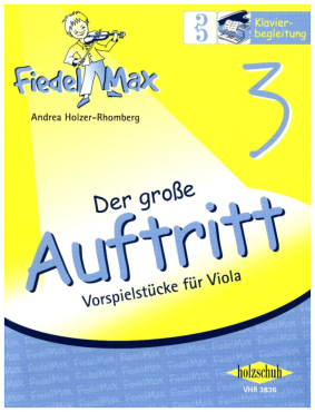 Fiedel Max, Viola, Band 3, Der große Auftritt, Klavierbegleitung, Andrea Holzer-Rhomberg, inkl. CD