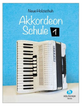 Neue Holzschuh Akkordeon Schule, Band 1, Holzschuh Alfons