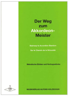 Der Weg zum Akkordeonmeister, Band 1, Alfons Holzschuh