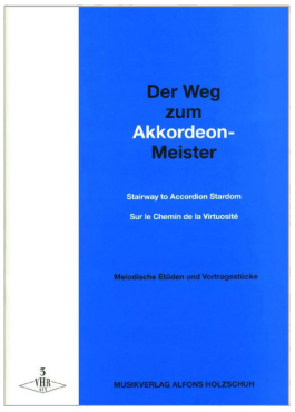 Der Weg zum Akkordeonmeister, Band 3, Alfons Holzschuh