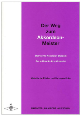 Der Weg zum Akkordeonmeister, Band 4, Alfons Holzschuh