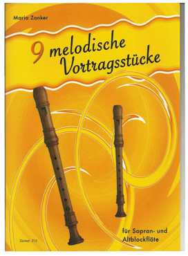 9 melodische Vortragsstücke, Maria Zanker, Sopran- und Altblockflöte