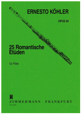 25 Romantische Etüden für Flöte, op.66, Ernesto Köhler 