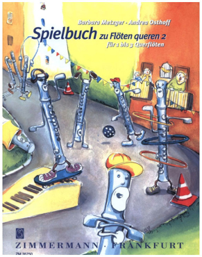 Flöten queren, Band 2, Spielbuch, Eine Querflötenschule für Kinder, Barbara Metzger, Andrea Osthoff