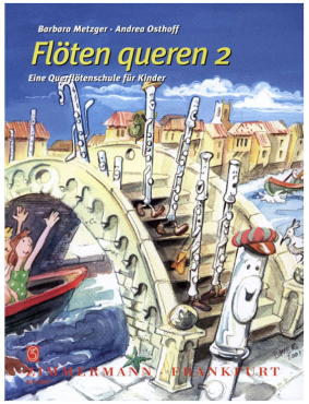 Flöten queren, Band 2, Eine Querflötenschule für Kinder, Barbara Metzger, Andrea Osthoff