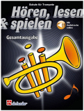 Hören, lesen & spielen, Gesamtausgabe, Schule für Trompete, inkl. Online Audio Material