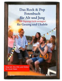 Das Rock & Pop Fetenbuch für Alt und Jung für Gesang und Ukulele